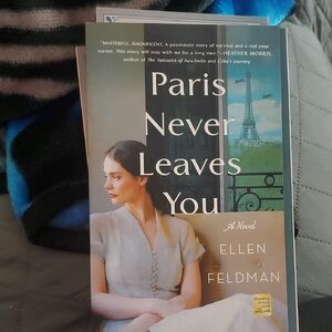 Paris Never Leaves You by Ellen Feldman